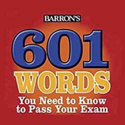 601 Words You Need to Know to Pass Your