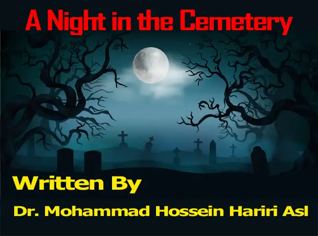A Night in the Cemetery by Dr. Mohammad Hossein Hariri Asl
