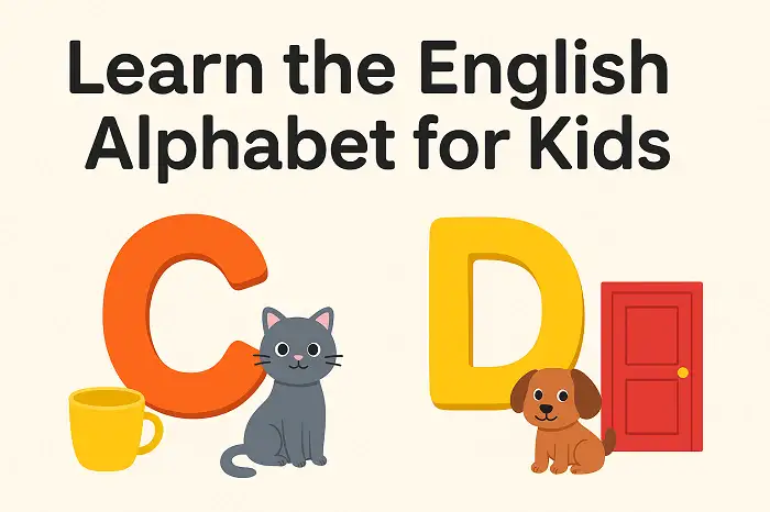 Learn the English Alphabet for Kids | Letters C and D